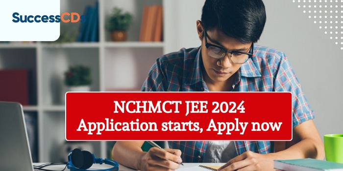NCHMCT JEE 2024 Application starts, Apply now!