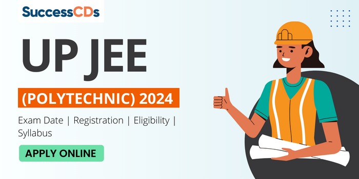 UP JEE (Polytechnic) 2024 Exam Date, Registration, Eligibility, Syllabus