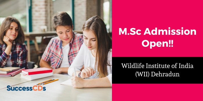 Wildlife Institute of India MSc Admission 2024, Dates, Application form