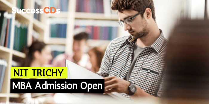 NIT Trichy MBA Admission 2024 Dates, Eligibility, Application form