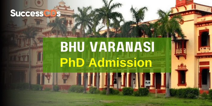 IIT BHU Varanasi PhD Admission 2024 Application Form, Dates and Eligibility