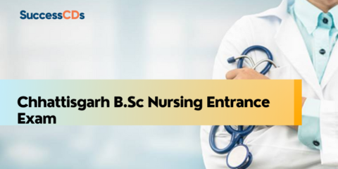 Chhattisgarh B.Sc Nursing Entrance Exam 2024