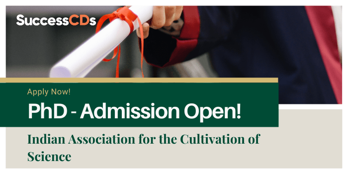 Indian Association for the Cultivation of Science PhD Admission 2024 Dates, Application form