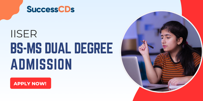 IISER BS MS Dual Degree Admission