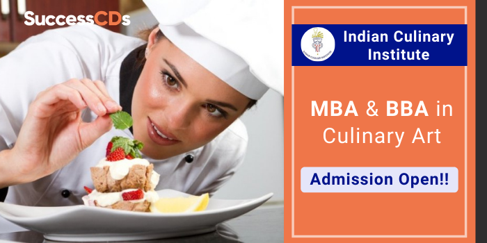Indian Culinary Institute MBA and BBA in Culinary Art Admission 2024 Dates, Application Form
