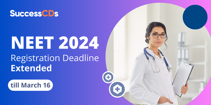 NEET 2024 Registration deadline extended till March 16, check details