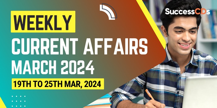 Weekly-Current-Affairs-March-2024-19th-to-25th-Mar-2024