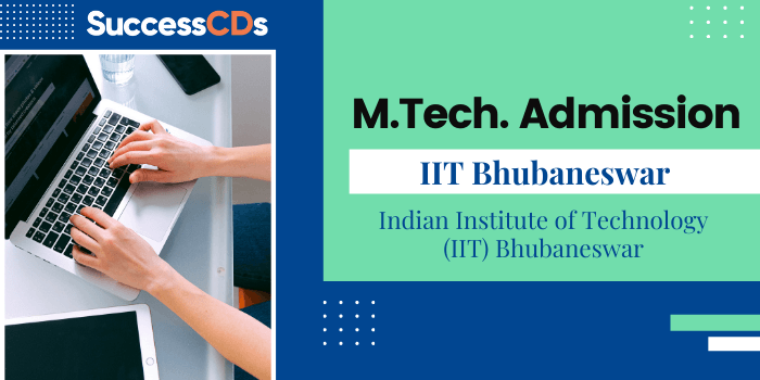 IIT Bhubaneswar M.Tech Admission