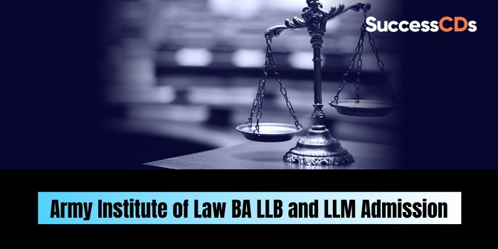 Army Institute of Law BA-LLB and LLM Admission