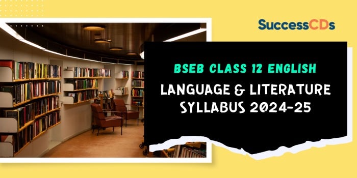 BSEB Class 12 English Syllabus for 2024-25