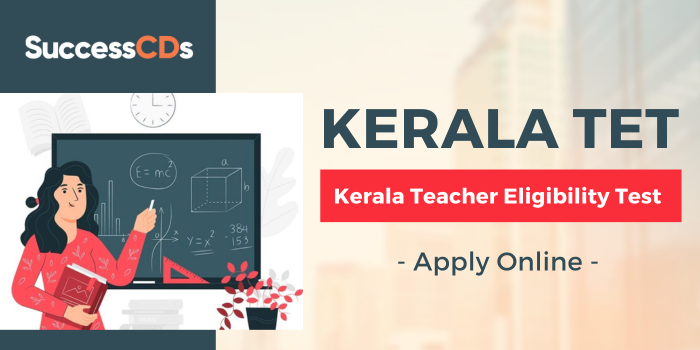 Kerala TET 2024 Notification, Dates, Application Form