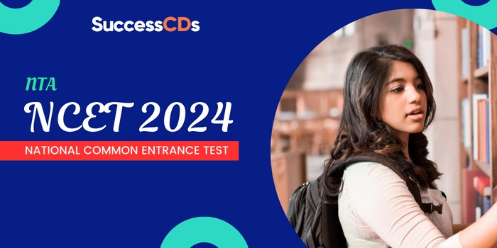 NCET 2024 Notification, Dates, Eligibility, Application Form