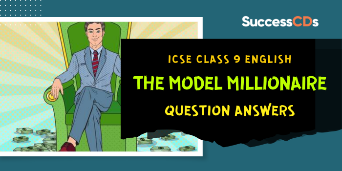 The Model Millionaire Question Answers