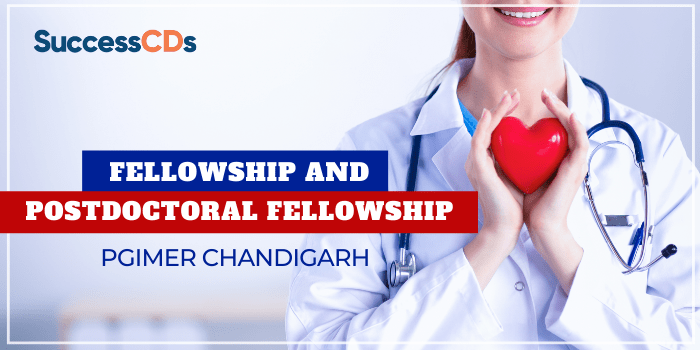 PGIMER Chandigarh Fellowship and Postdoctoral Fellowship Program 2024