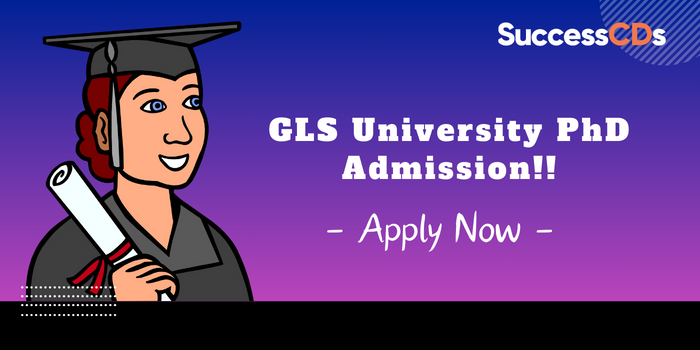 GLS University PhD Admission 2024 Dates, Application Form