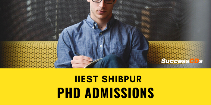 IIEST Shibpur PhD Admission 2024 Dates, Eligibility and Application form