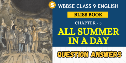All Summer in a day Question Answers WBBSE Class 9 English Bliss Book
