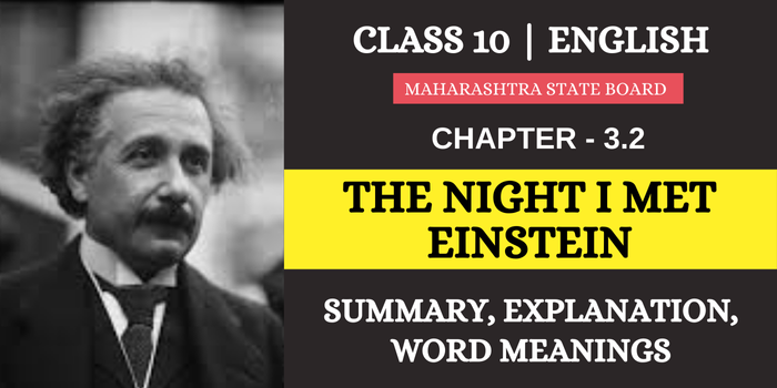 Cl-10-Chp-3.2- The Night I Met Einstein