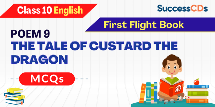 The Tale of Custard the Dragon MCQs Class 10 English