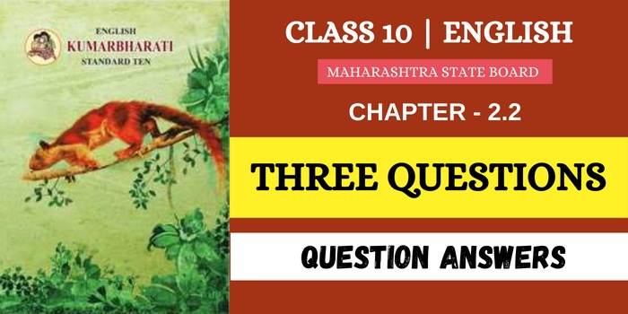 Three Questions Question Answers