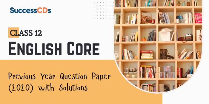 Cl-12-English-Core-Prev-Year-Question-Paper-2020