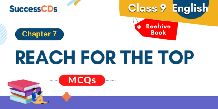 Reach for the Top MCQs Class 9 English