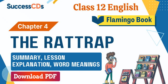 Cl-12-Flamingo-book-Chp-4-The-Rattrap-Summary