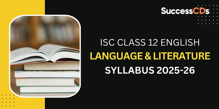 ISC Class 12 English Language and Literature Syllabus 2025-26