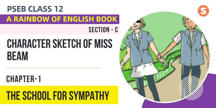 Character Sketch of Miss Beam | The School for Sympathy