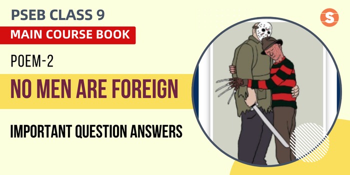 No Men Are Foreign Question Answers (Important)| PSEB Class 9 English Main Course Book