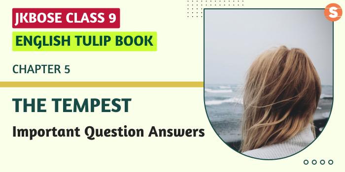 The Tempest Question Answers (Important)| JKBOSE Class 9 English Tulip Book