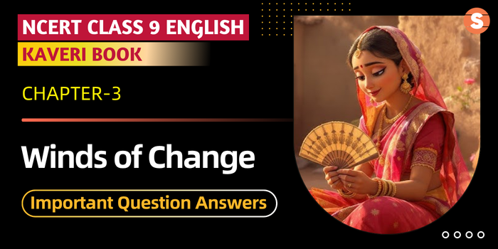 Cl 9 Kaveri Book Chp-3 Winds of Change ImpQns